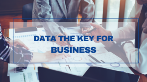 Data the Key For Business