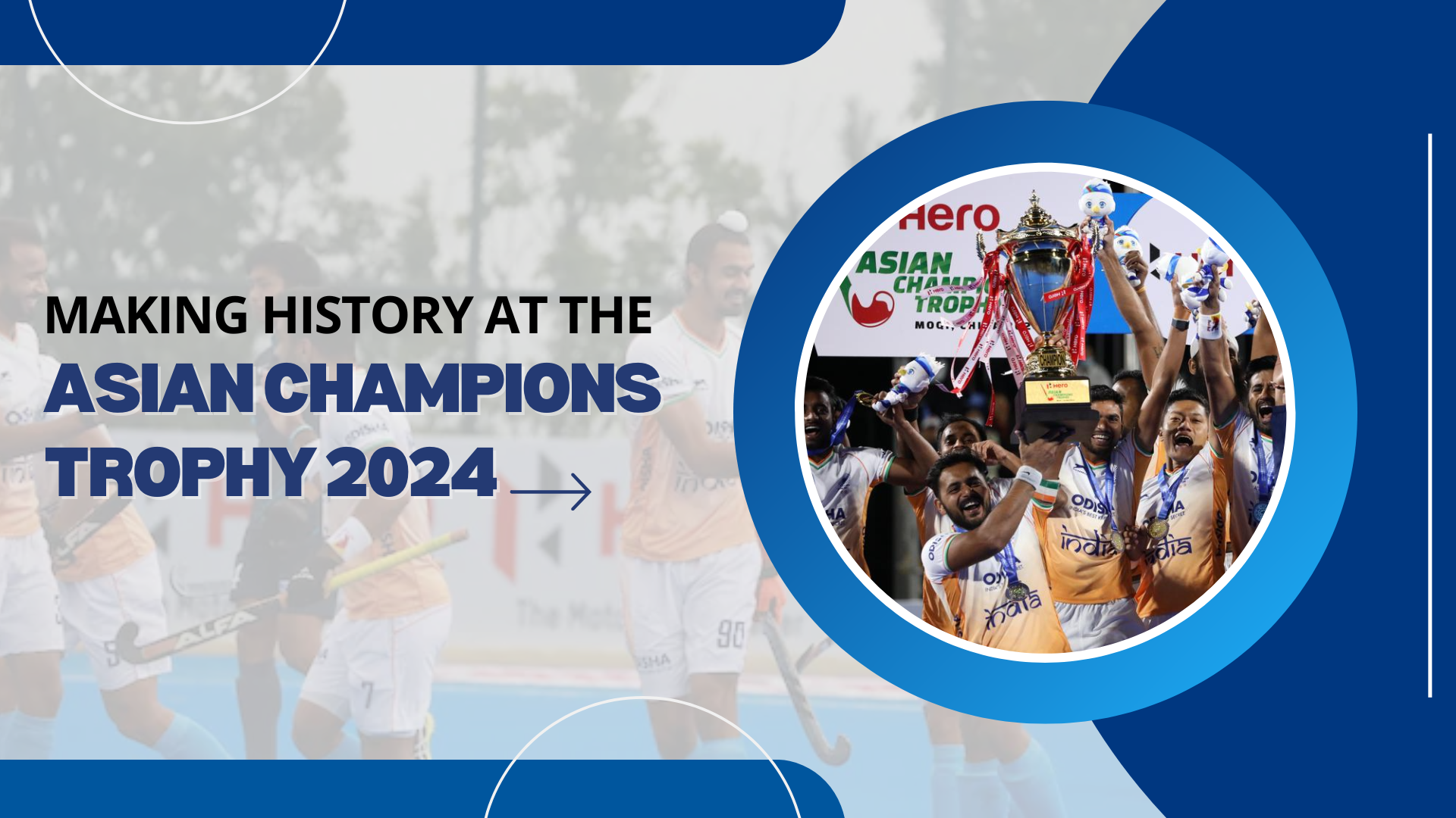 India’s Golden Hockey Moment: A Historic Win at the Asian Champions Trophy 2024